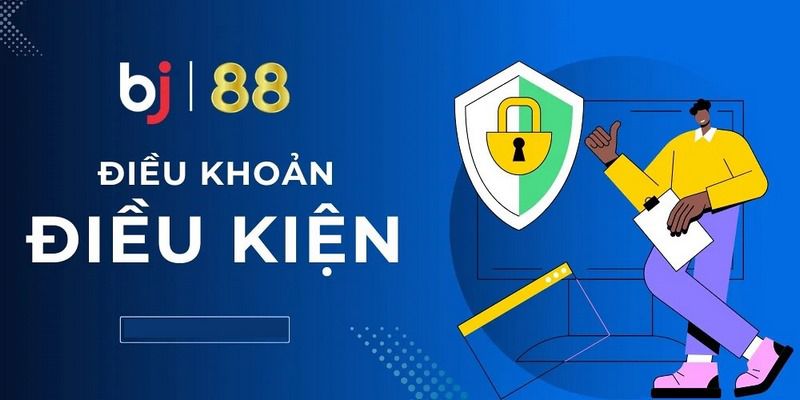 Điều khoản điều kiện cần nắm rõ khi đăng ký BJ88